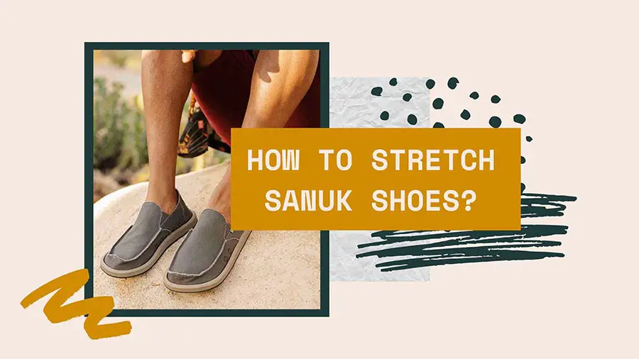 how-to-stretch-sanuk-shoes