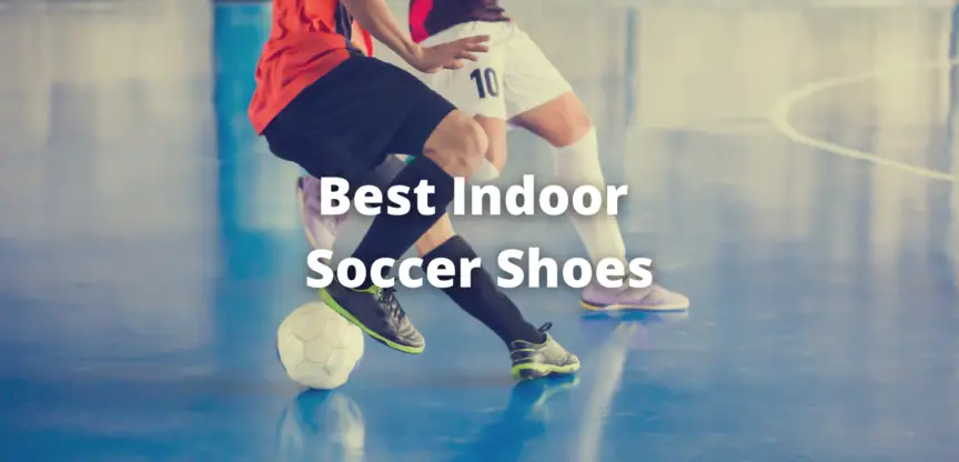 Best indoor Soccer Shoes