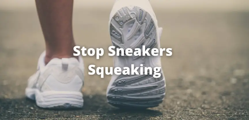 how to stop sneakers from squeaking