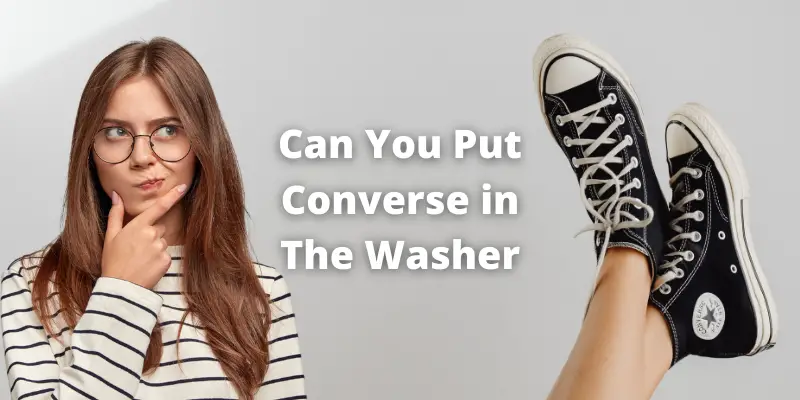 Can You Put Converse in The Washer